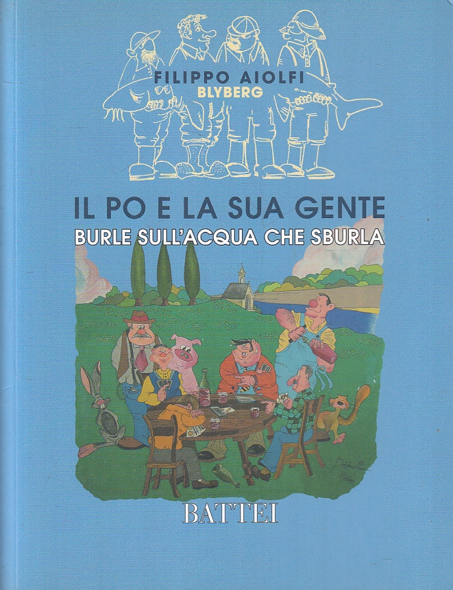 LN- IL PO E LA SUA GENTE BURLE SULL'ACQUA CHE SBURLA - AIOLFI- BATTEI- B- ZFS212