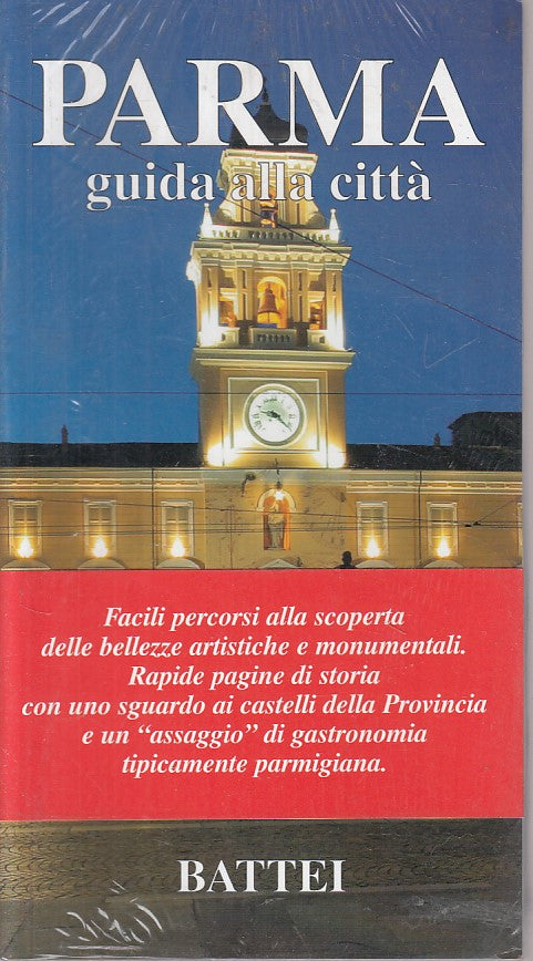 LV- PARMA GUIDA ALLA CITTA' SIGILLATO -- BATTEI --- 2006 - B - ZFS532