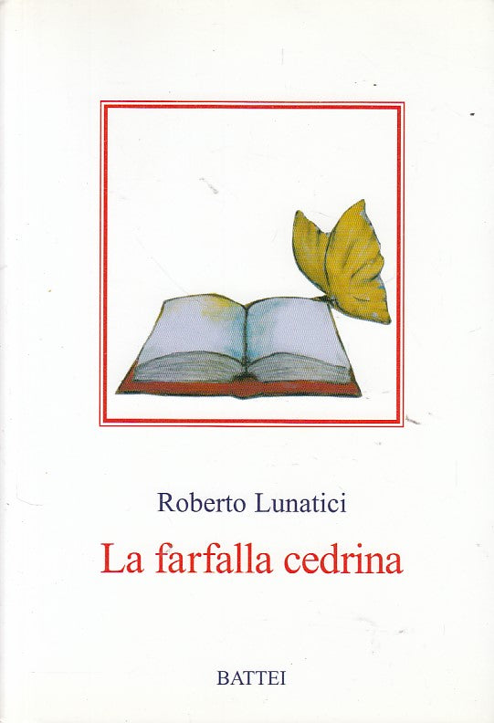 LN- LA FARFALLA CEDRINA - ROBERTO LUNATICI - BATTEI --- 2006 - B - YDS407