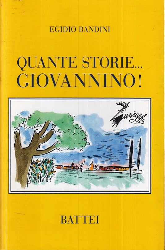 LN- QUANTE STORIE GIOVANNINO AUTOGRAFO - EGIDIO BANDINI - BATTEI--- 2009- B- XFS