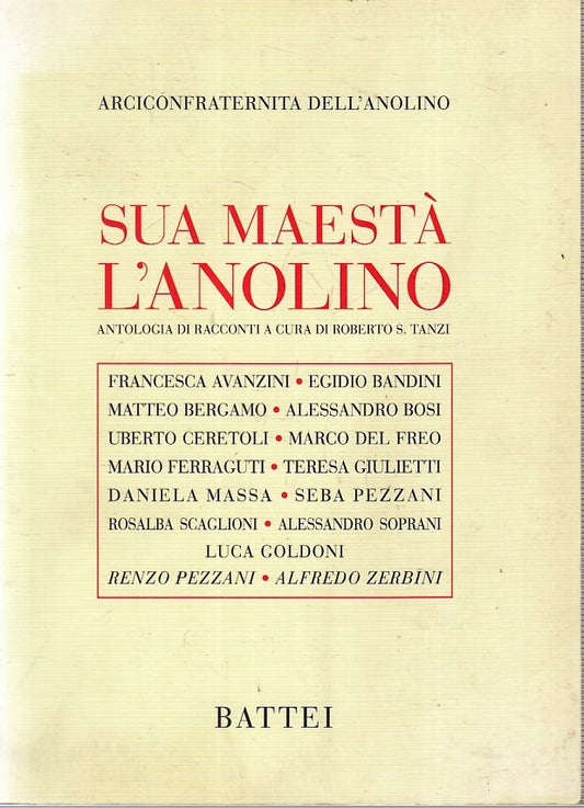 LK- SUA MAESTA' L'ANOLINO- ARCICONFRATERNITA DELL'ANOLINO- BATTEI--- 2012- B-WPR