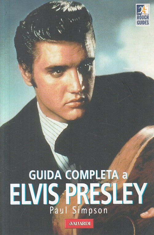 LZ- GUIDA COMPLETA A ELVIS PRESLEY - SIMPSON - VALLARDI --- 2006 - B - ZFS438