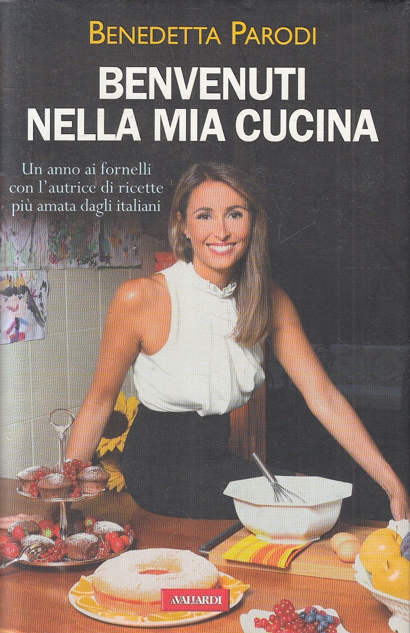 LN2- BENVENUTI NELLA MIA CUCINA - BENEDETTA PARODI - VALLARDI - CS - JXS33