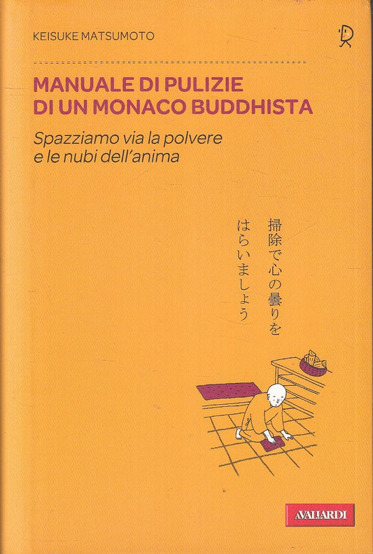 LZ- MANUALE DI PULIZIE DI UN MONACO - MATSUMOTO - AVALLARDI --- 2012- CS- YFS333