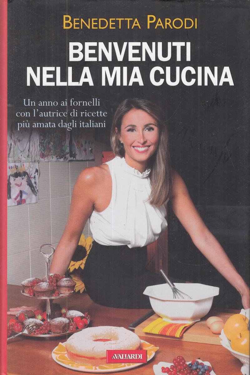 LN2- BENVENUTI NELLA MIA CUCINA - BENEDETTA PARODI - AVALLARDI - CS - JXS96