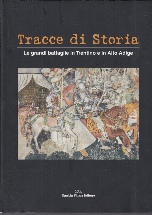 LS- TRACCE DI STORIA LE GRANDI BATTAGLIE -- DANIELA PIAZZA --- 2002- CS- ZFS732
