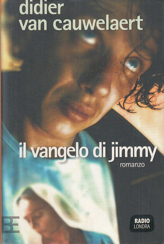 LN2- IL VANGELO DI JIMMY - VAN CAUWELAERT - BARBERA RADIO LONDRA - CS - JXS172