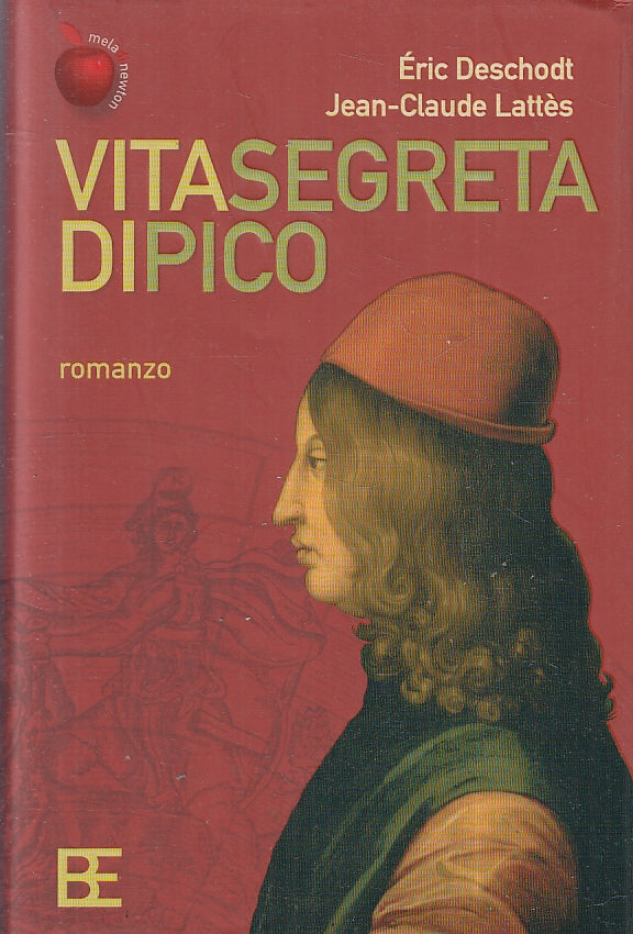LS- VITA SEGRETA DI PICO - DESCHODT LATTES - BARBERA EDITORE--- 2006- CS- ZFS611