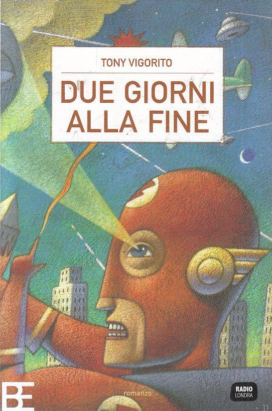 LN2- DUE GIORNI ALLA FINE - VIGORITO - BARBERA RADIO LONDRA - B - JXS173