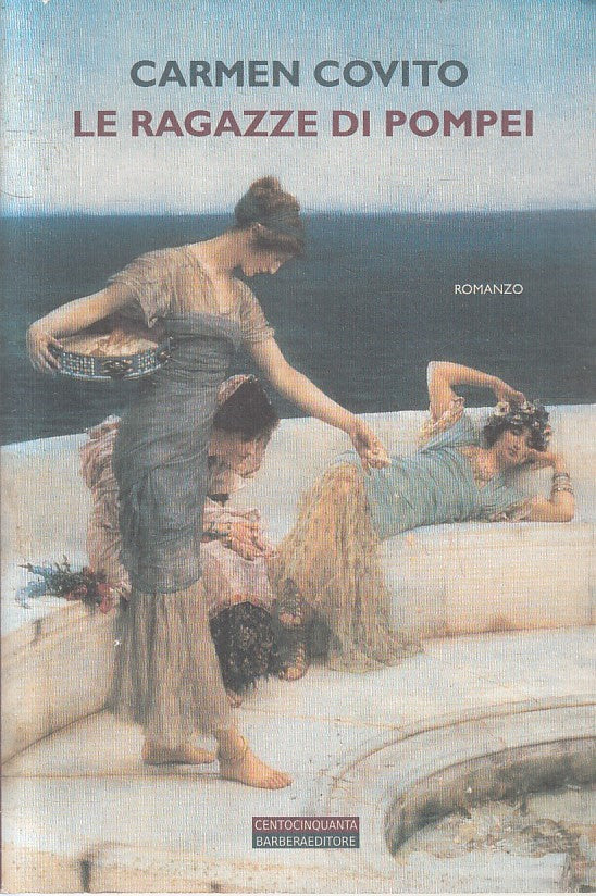 LN2- LE RAGAZZE DI POMPEI - COVITO - BARBERA CENTOCINQUANTA - B - JXS195