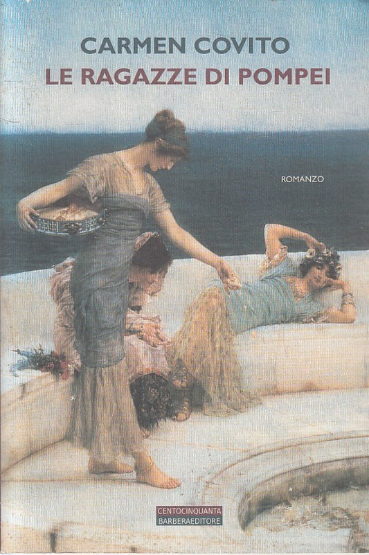 LN2- LE RAGAZZE DI POMPEI - COVITO - BARBERA CENTOCINQUANTA - B - JXS195