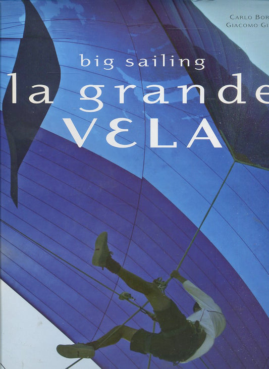 LZ- LA GRANDE VELA VOLUME CARTONATO - BIG SAILING - GRIBAUDO--- 2006- CS- ZFS724