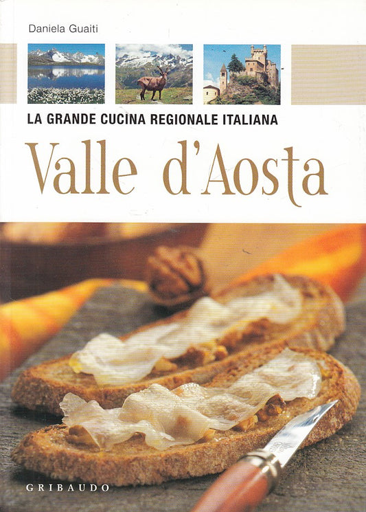 LZ- CUCINA REGIONALE ITALIA VALLE D'AOSTA - GUAITI - GRIBAUDO--- 2010- B- YDS407