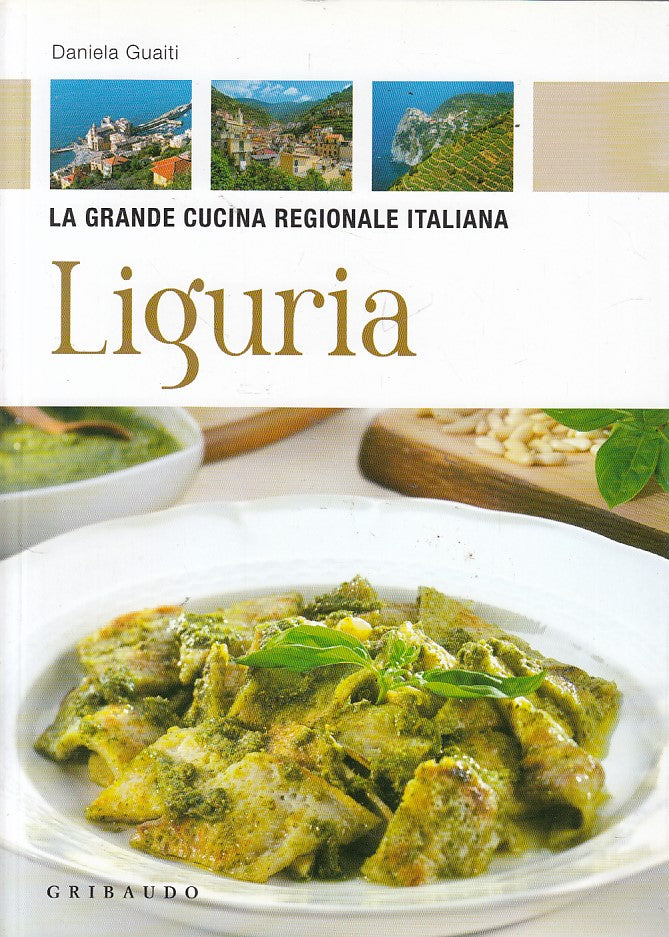 LZ- GRANDE CUCINA REGIONALE ITALIA LIGURIA - GUAITI- GRIBAUDO--- 2010- B- YDS407