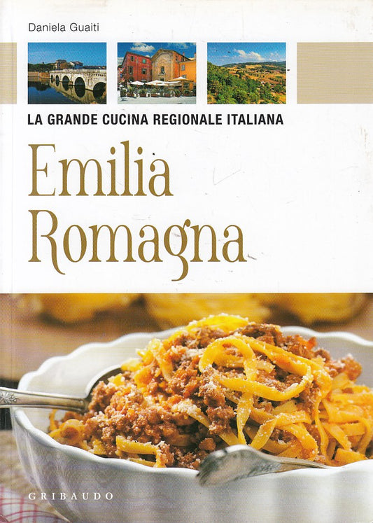LZ- CUCINA REGIONALE ITALIA EMILIA ROMAGNA - GUAITI- GRIBAUDO--- 2010- B- YDS407