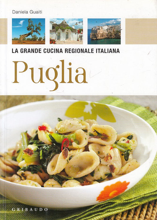 LZ- GRANDE CUCINA REGIONALE ITALIA PUGLIA - GUAITI - GRIBAUDO--- 2010- B- YDS407