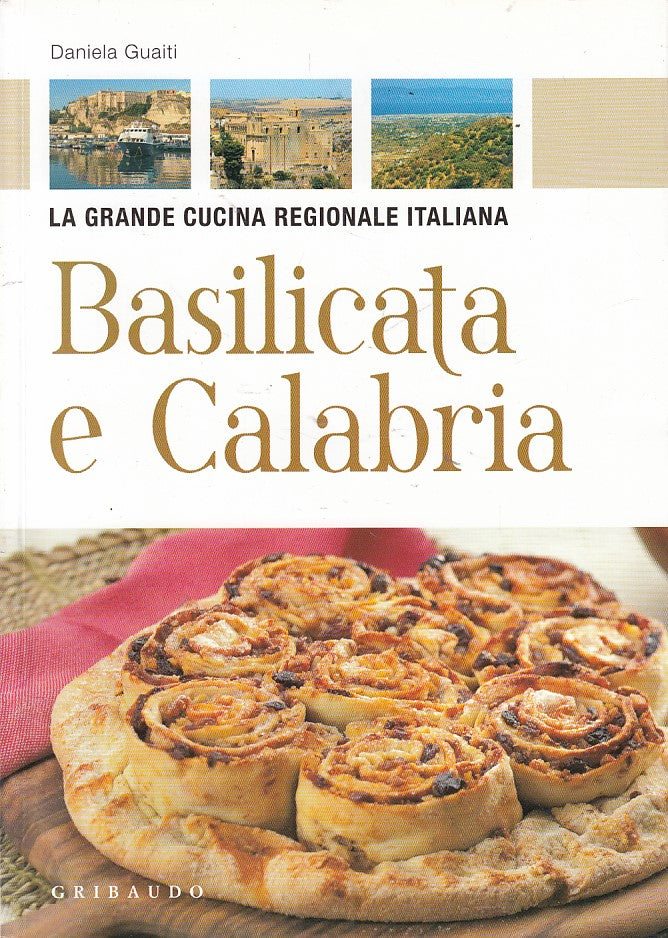 LZ- CUCINA REGIONALE ITALIANA BASILICATA CALABRIA -- GRIBAUDO--- 2010- B- YDS407