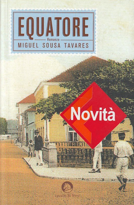 LN- EQUATORE - SOUSA TAVARES - CAVALLO DI FERRO -- 1a ED. - 2005 - B - YDS28