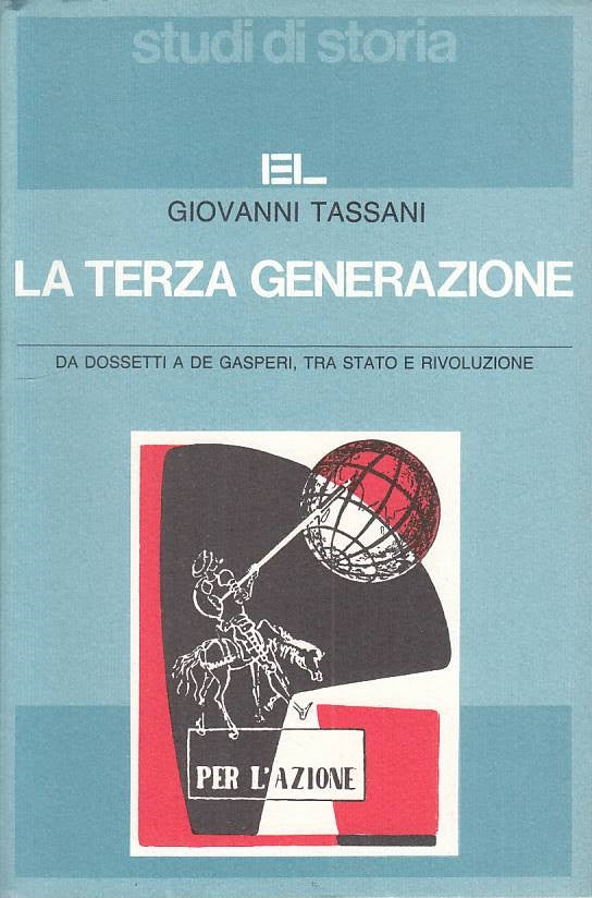 LS- LA TERZA GENERAZIONE DOSSETTI DE GASPERI - TASSANI - EL--- 1988 - B - YTS432