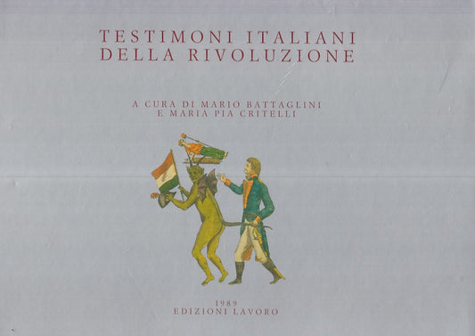 LT- TESTIMONI ITALIANI DELLA RIVOLUZIONE -- EDIZIONI LAVORO --- 1989- CS- YFS943