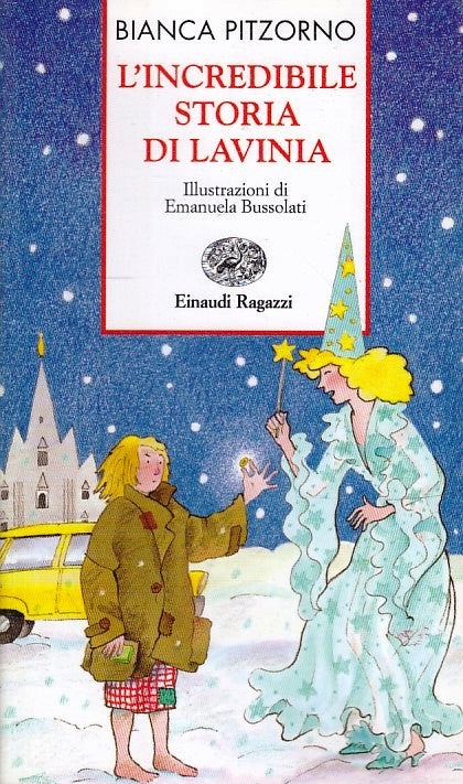 LN2- L'INCREDIBILE STORIA DI LAVINIA - BIANCA PITZORNO - EINAUDI RAGAZZI- B- XFS