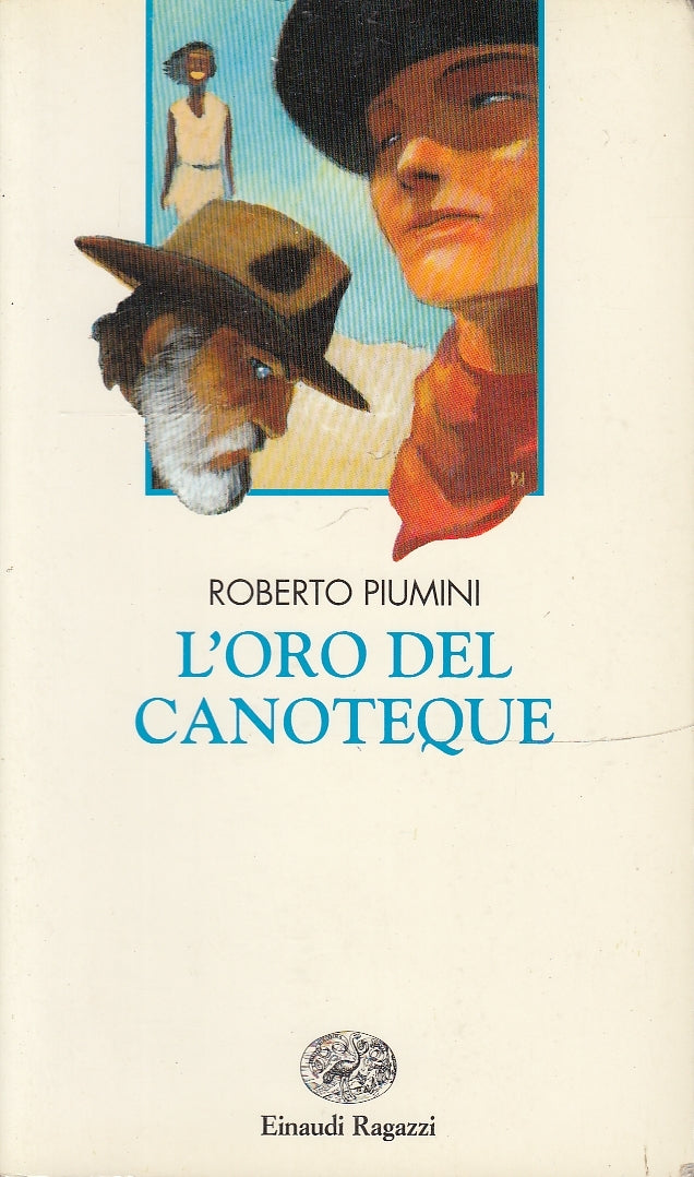LN- L'ORO DEL CANOTEQUE - PIUMINI - EINAUDI - RAGAZZI -- 1995 - B - ZFS253