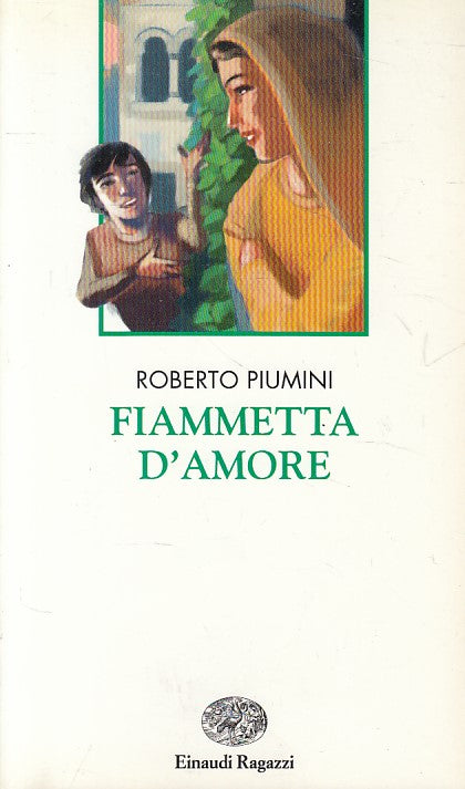 LN- FIAMMETTA D'AMORE - PIUMINI - EINAUDI - RAGAZZI -- 1998 - B - YFS336