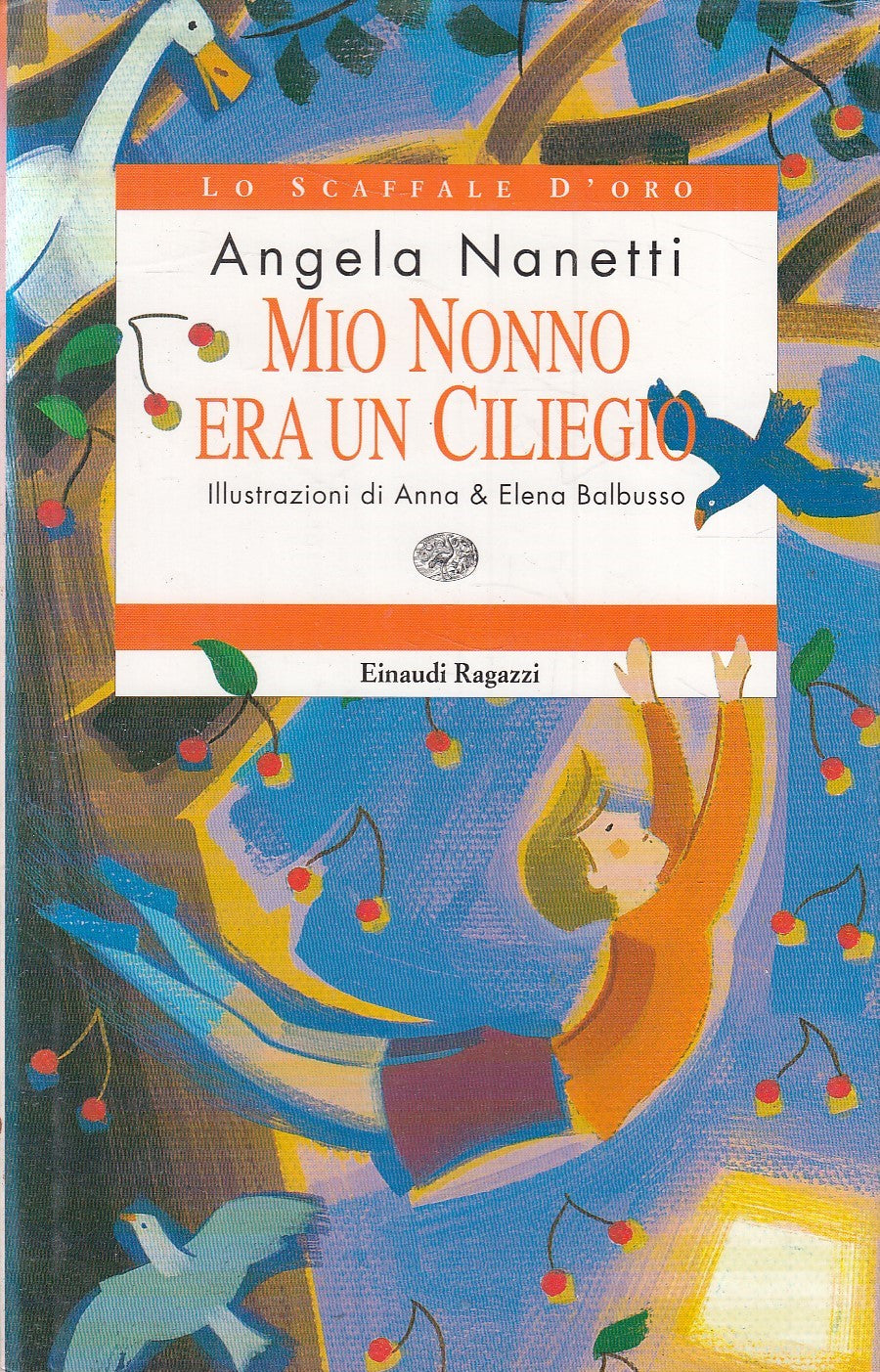LN2- MIO NONNO ERA UN CILIEGIO - ANGELA NANETTI - EINAUDI RAGAZZI - CS - XFS