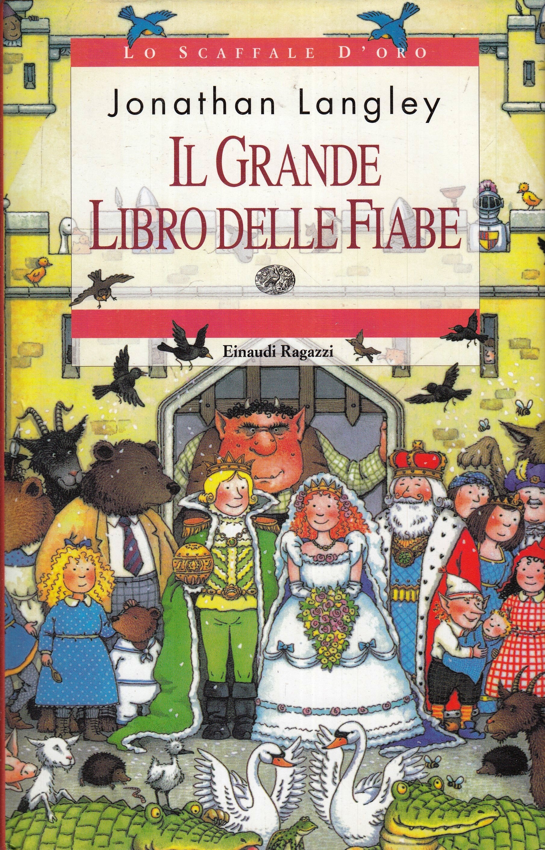 LB- IL GRANDE LIBRO DELLE FIABE - LANGLEY - EINAUDI - RAGAZZI -- 2003 - CS - XFS