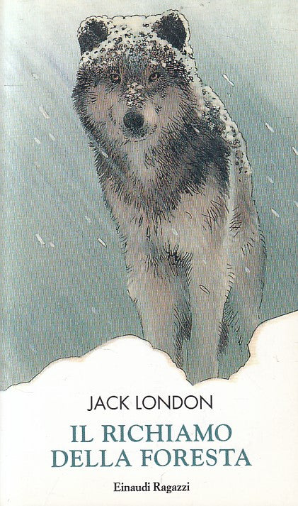 LN- IL RICHIAMO DELLA FORESTA - LONDON - EINAUDI - RAGAZZI -- 2005 - B - ZFS477