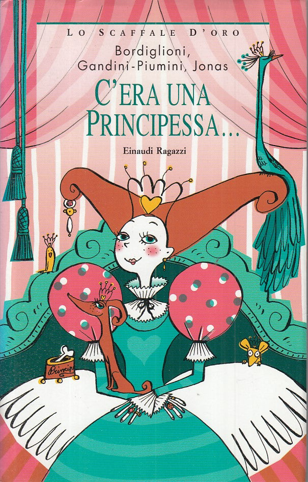 C'ERA UNA VOLTA PRINCIPESSA -- EINAUDI - SCAFFALE D'ORO-- 2006 - CS - ZFS425