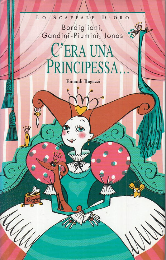C'ERA UNA VOLTA PRINCIPESSA -- EINAUDI - SCAFFALE D'ORO-- 2006 - CS - ZFS425