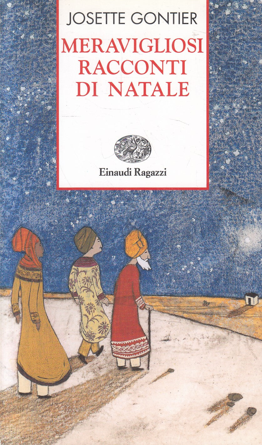 LB- MERAVIGLIOSI RACCONTI DI NATALE- JOSETTE GONTIER- EINAUDI- RAGAZZI--- B- XFS