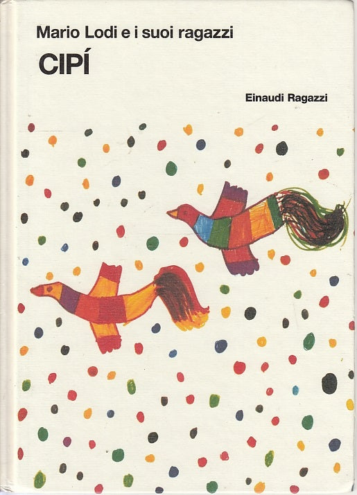 LB- CIPI' - MARIO LODI E I SUOI RAGAZZI - EINAUDI -- 1a ED. - 2008 - C - YFS577