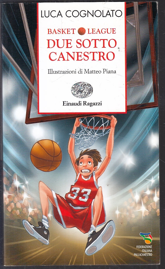 LS- BASKET LEAGUE DUE SOTTO CANESTRO - COGNOLATO-EINAUDI- RAGAZZI-- 2010- B- XFS