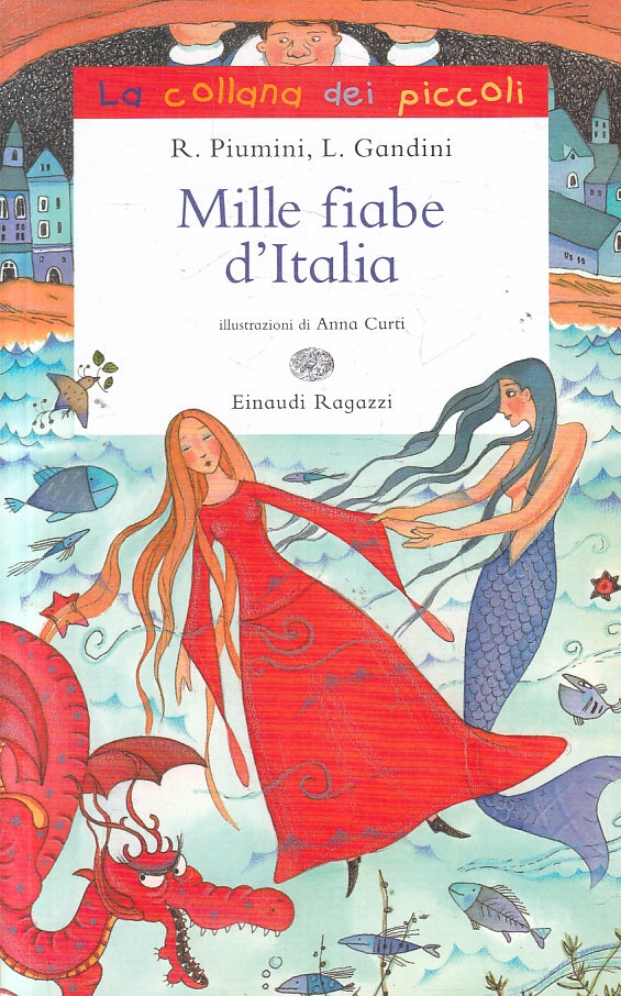 LN2- MILLE FIABE D'ITALIA - PIUMINI GANDINI - EINAUDI RAGAZZI - B - JXS144