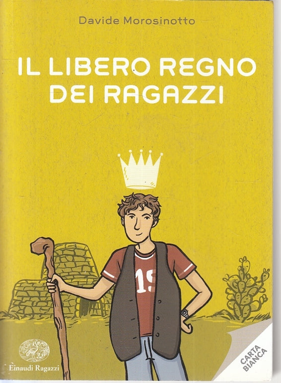 LN- IL LIBERO REGNO DEI RAGAZZI - DAVIDE MOROSINOTTO- EINAUDI--- 2011- B- ZFS198