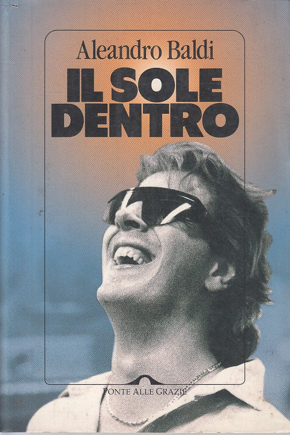 LN- IL SOLE DENTRO - BALDI - PONTE ALLE GRAZIE - LETTURE -- 1994 - B - YFS329