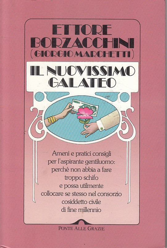 LN- IL NUOVISSIMO GALATEO - BORZACCHINI - PONTE GRAZIE --- 1996 - B - ZFS443