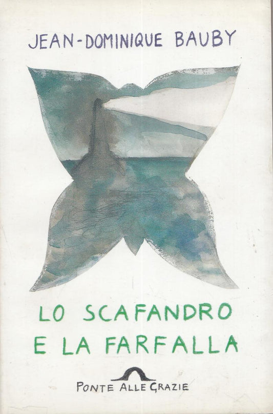 LN2- LO SCAFANDRO E LA FARFALLA - JEAN DOMINIQUE BAUBY- PONTE GRAZIE- B - JXS100