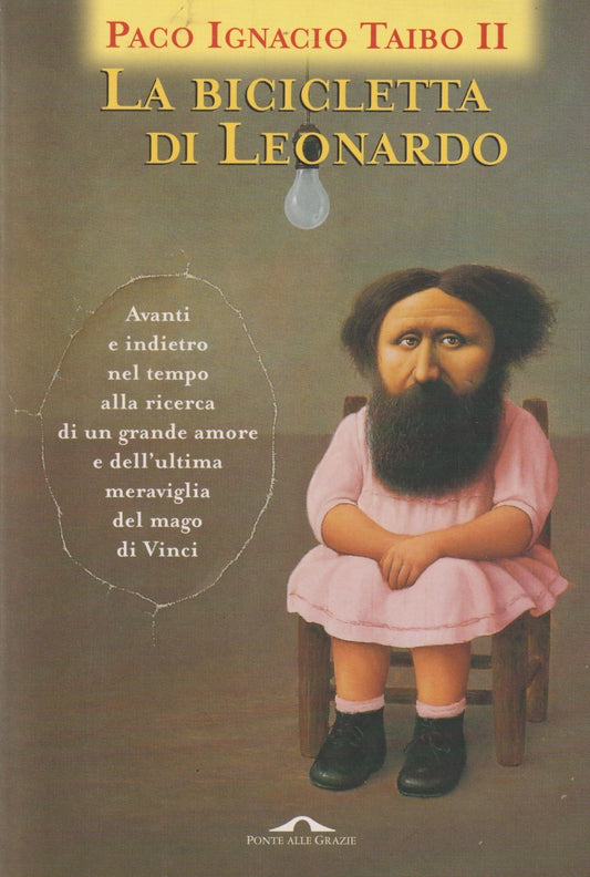La bicicletta di Leonardo - Paco Ignacio Taibo II - Ponte alle grazie - JXS213