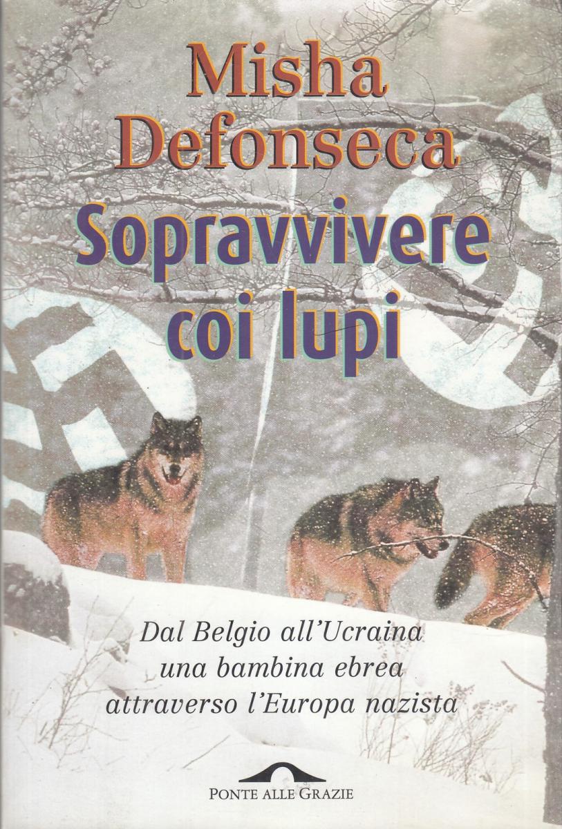 LN2- SOPRAVVIVERE COI LUPI - MISHA DEFONSECA - PONTE DELLE GRAZIE - B - JXS110