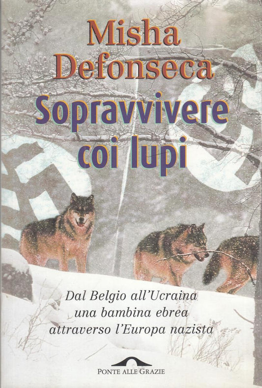 LN2- SOPRAVVIVERE COI LUPI - MISHA DEFONSECA - PONTE DELLE GRAZIE - B - JXS110
