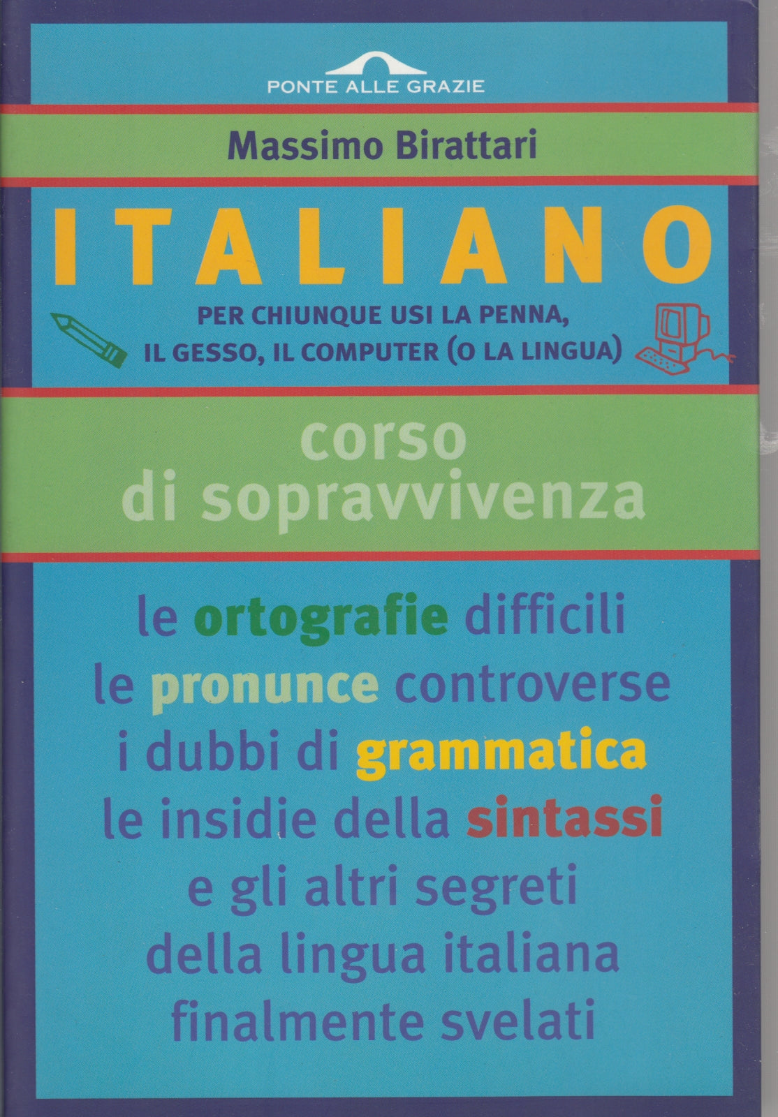 Italiano - Birattari - Ponte alle grazie Corsi Sopravvivenza - 1a ed. - ZFS58