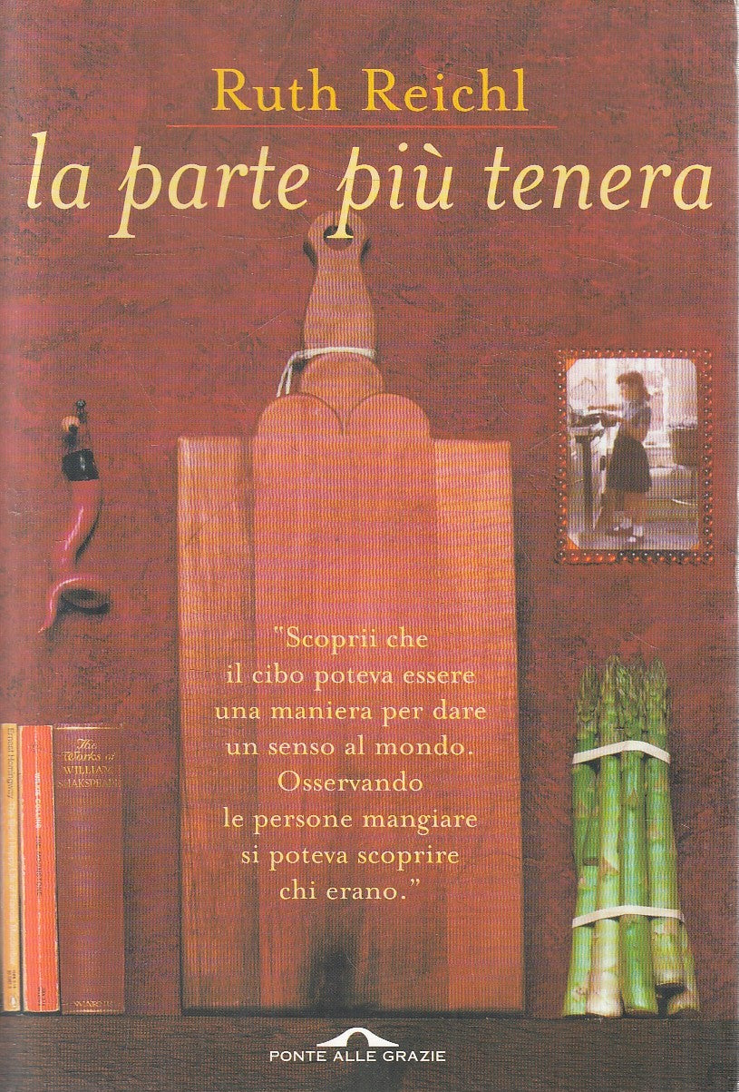 LN2- LA PARTE PIU' TENERA - RUTH REICHEL - PONTE ALLE GRAZIE - B - JXS279