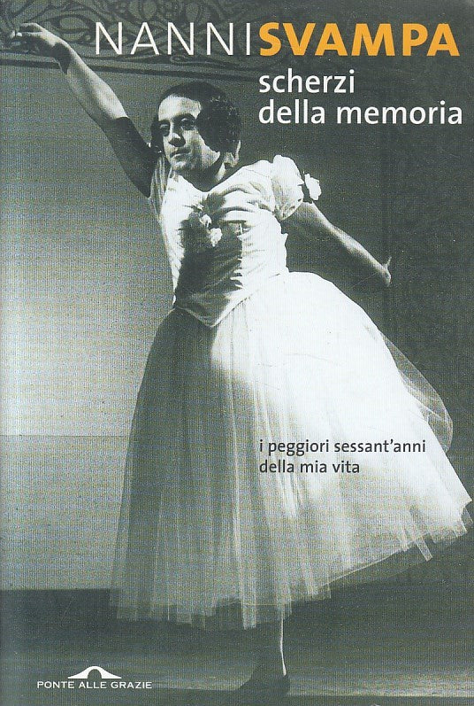 LN- SCHERZI DELLA MEMORIA - NANNI SVAMPA - PONTE GRAZIE --- 2002 - B - ZFS105