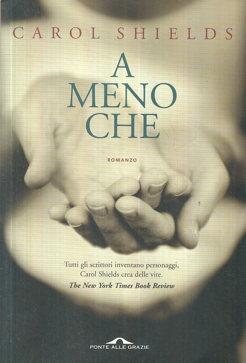 LN2- A MENO CHE - CAROL SHIELDS - PONTE ALLE GRAZIE - B - JXS241