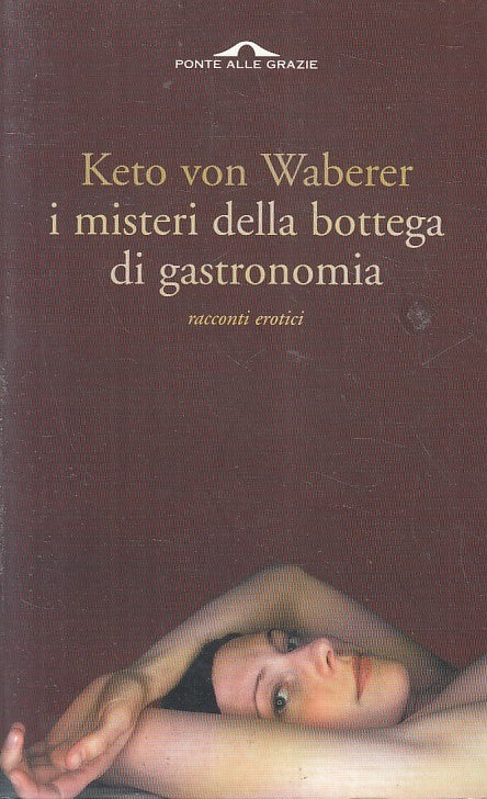 LN2- I MISTERI DELLA BOTTEGA DI GASTRONOMIA - WABERER - PONTE GRAZIE - B- JXS234
