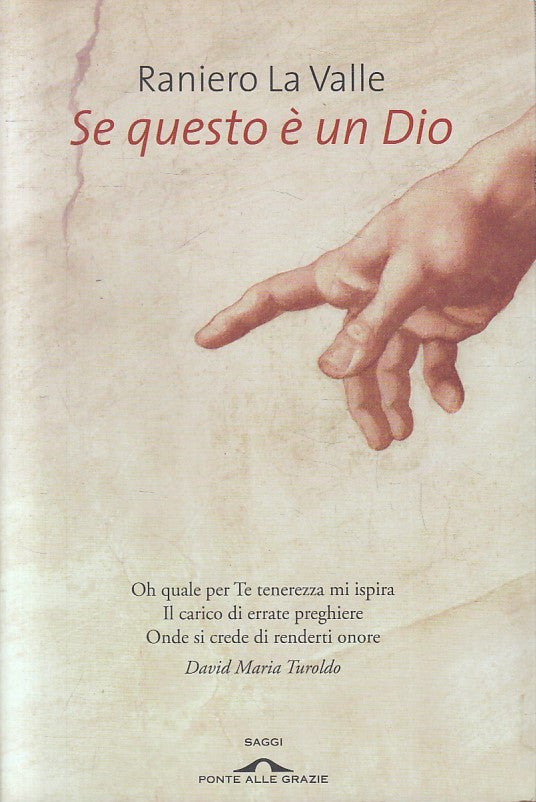 SE QUESTO E' IN DIO - RANIERO LA VALLE - PONTE ALLE GRAZIE SAGGI- B- JXS251