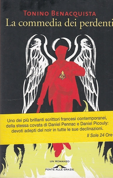 LA COMMEDIA DEI PERDENTI - BENACQUISTA - PONTE GRAZIE --- 2008 - B - ZDS332